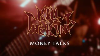 Kill The King- Money Talks (Official Music Video)