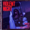 VIOLENT NIGHT