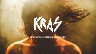 KRAS - Kukira Mereka Messiah